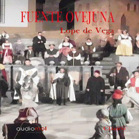 【 AUDIOLIBRO 】▶️ Fuente Ovejuna - Lope de Vega