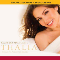 【AUDIOLIBRO】▶️ Cada día mas fuerte - Thalia