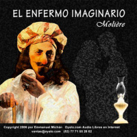 【 AUDIOLIBRO 】▶️ El Enfermo Imaginario - Moliere