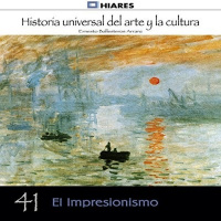 【AUDIOLIBRO】▶️ El Impresionismo (Historia universal del arte y la cultura 41)