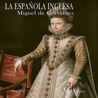 【 AUDIOLIBRO 】▶️ La Española Inglesa - Miguel de Cervantes