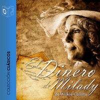 【 AUDIOLIBRO 】▶️ El dinero de milady - Wilkie Collins