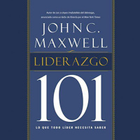 【 AUDIOLIBRO 】▶️ Liderazgo 101 - John C. Maxwell