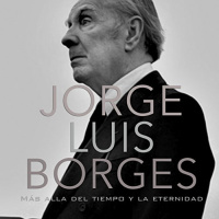 【AUDIOLIBRO】▶️ Jorge Luis Borges - Más allá del tiempo y la eternidad