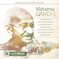 【 AUDIOLIBRO 】▶️ Mahatma Gandhi - Biografía dramatizada