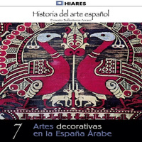 【AUDIOLIBRO】▶️ Artes Decorativas en la España Árabe (Historia del arte español 7)