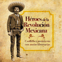 【AUDIOLIBRO】▶️ Héroes de la Revolución Mexicana 