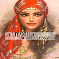 【 AUDIOLIBRO 】▶️ La gitanilla - Miguel de Cervantes