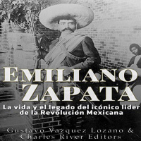 【AUDIOLIBRO】▶️ Emiliano Zapata - Vida y Legado