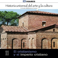 【AUDIOLIBRO】▶️ El cristianismo y el imperio cristiano (Historia universal del arte y la cultura 11)