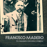 【AUDIOLIBRO】▶️ Francisco Madero - Un mandato convulso y trágico