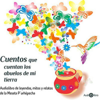 【AUDIOLIBRO】▶️ Cuentos Que Cuentan Los Abuelos De Mi Tierra