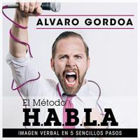 【 AUDIOLIBRO 】▶️ El método H.A.B.L.A. - Alvaro Gordoa