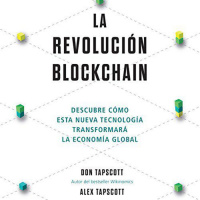 【 AUDIOLIBRO 】▶️ La revolución blockchain - Don Tapscott y Alex Tapscott