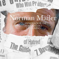 【AUDIOLIBRO】▶️ Norman Mailer - El innovador de periodismo literario