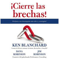 【 AUDIOLIBRO 】▶️ ¡Cierre las brechas! - Ken Blanchard