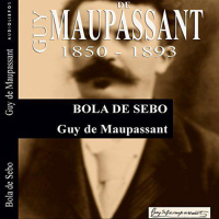 【 AUDIOLIBRO 】▶️ Bola de Sebo - Guy de Maupassant
