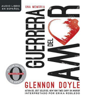 【AUDIOLIBRO】▶️ Guerrera del amor - Glennon Doyle