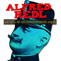 【AUDIOLIBRO】▶️ Alfred Redl - La vida de un controvertido espía