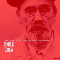 【AUDIOLIBRO】▶️ Emile Zola - Biografía del incansable escritor