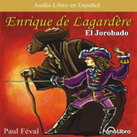 【 AUDIOLIBRO 】▶️ Enrique Lagardere - El jorobado