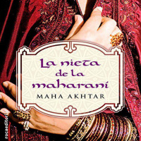 【AUDIOLIBRO】▶️ La nieta de la maharaní - Maha Akhtar