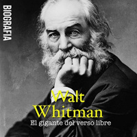 【AUDIOLIBRO】▶️ Walt Whitman - El gigante del verso libre