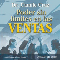 【 AUDIOLIBRO 】▶️ Poder Sin Limite en Las Ventas - Dr. Camilo Cruz