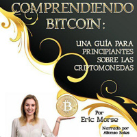【 AUDIOLIBRO 】▶️ Comprendiendo Bitcoin - Una guía para principiantes sobre las criptomonedas