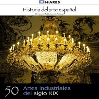 【AUDIOLIBRO】▶️ Artes industriales del siglo XIX (Historia del arte español 50)
