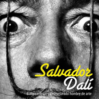 【AUDIOLIBRO】▶️ Salvador Dalí - El egocéntrico y desmesurado hombre de arte 
