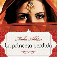 【AUDIOLIBRO】▶️ La princesa perdida - Maha Akhtar