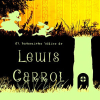 【AUDIOLIBRO】▶️ El Humanismo Lúdico de Lewis Carroll