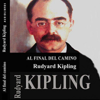 【 AUDIOLIBRO 】▶️ Al Final del Camino - Rudyard Kipling