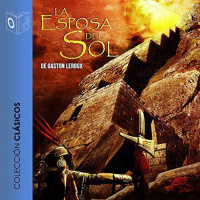 【 AUDIOLIBRO 】▶️ La esposa del sol - Gaston Leroux