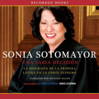 【 AUDIOLIBRO 】▶️ Sonia Sotomayor - Una sabia decisión