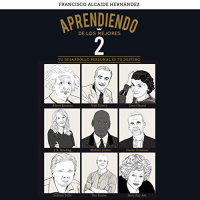 【 AUDIOLIBRO 】▶️ Aprendiendo de los mejores 2 - Fransico Alcaide Hernandez