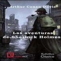 【 AUDIOLIBRO 】▶️ Las aventuras de Sherlock Holmes - Arthur Conan Doyle