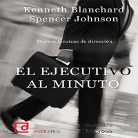 【 AUDIOLIBRO 】▶️ El ejecutivo al minuto - Kenneth Blanchard y Spencer Johnson