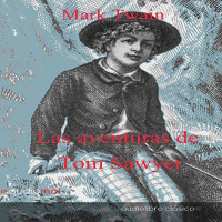 【 AUDIOLIBRO 】▶️ Las aventuras de Tom Sawyer - Mark Twain