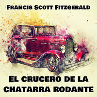 【 AUDIOLIBRO 】▶️ El crucero de la chatarra rodante - Francis Scott Fitzgerald