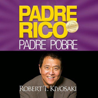 【 AUDIOLIBRO 】▶️ Padre Rico, Padre Pobre - Robert T. Kiyosaki