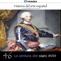 【AUDIOLIBRO】▶️ La pintura del siglo XVIII (Historia del arte español 46)