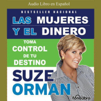 【 AUDIOLIBRO 】▶️ Las Mujeres Y El Dinero - Toma control de tu destino por Suze Orman