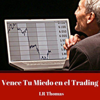 【 AUDIOLIBRO 】▶️ Vence Tu Miedo en el Trading 