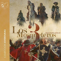 【 AUDIOLIBRO 】▶️ Los 3 mosqueteros - Alexandre Dumas