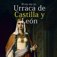 【 AUDIOLIBRO 】▶️ Urraca de Castilla y León - El rey soy yo