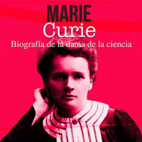 【 AUDIOLIBRO 】▶️ Marie Curie - Biografía de la dama de la ciencia