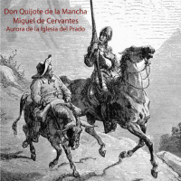 【 AUDIOLIBRO 】▶️ Don Quijote de la Mancha - Miguel de Cervantes