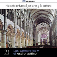 【AUDIOLIBRO】▶️ Las catedrales y el estilo gótico (Historia universal del arte y la cultura 21)